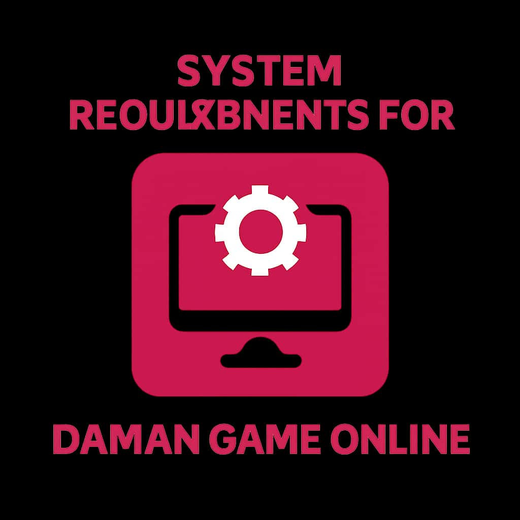 Badge representing the system requirements for Daman Game Online.